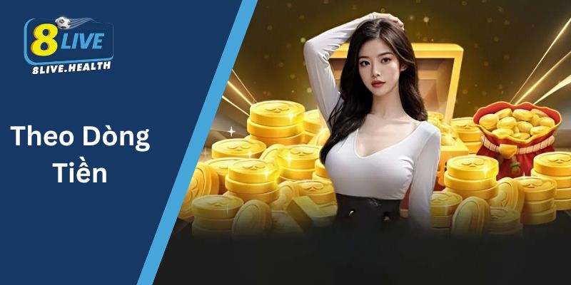 Chiến thuật theo Dòng Tiền