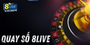 Trải Nghiệm Quay Số 8Live: Thế Giới Giải Trí Hấp Dẫn Cùng Phần Thưởng Độc Đáo