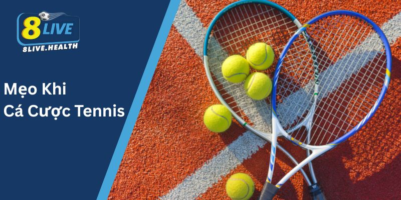 Mẹo Cho Tân Thủ Khi Cá Cược Tennis